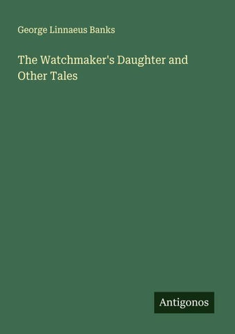 The Watchmaker's Daughter and Other Tales