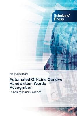 Automated Off-Line Cursive Handwritten Words Recognition
