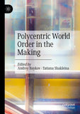 Polycentric World Order in the Making