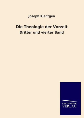 Die Theologie der Vorzeit