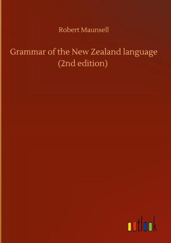 Grammar of the New Zealand language (2nd edition)