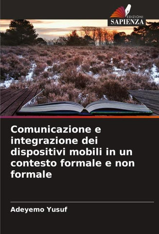 Comunicazione e integrazione dei dispositivi mobili in un contesto formale e non formale