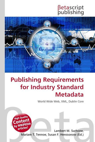 Publishing Requirements for Industry Standard Metadata