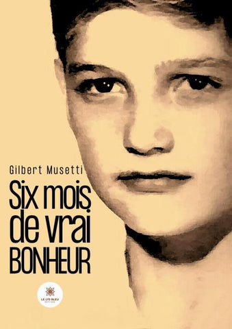 Six mois de vrai bonheur