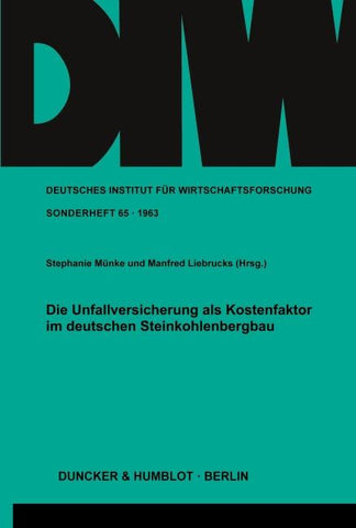 Die Unfallversicherung als Kostenfaktor im deutschen Steinkohlenbergbau.