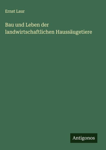 Bau und Leben der landwirtschaftlichen Haussäugetiere