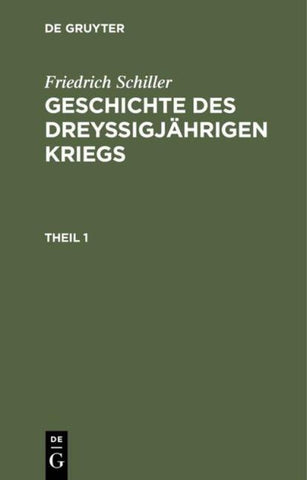 Geschichte des dreyßigjährigen Kriegs. Theil 1