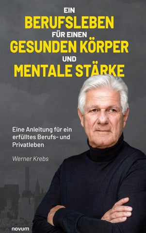 Ein Berufsleben für einen gesunden Körper und mentale Stärke