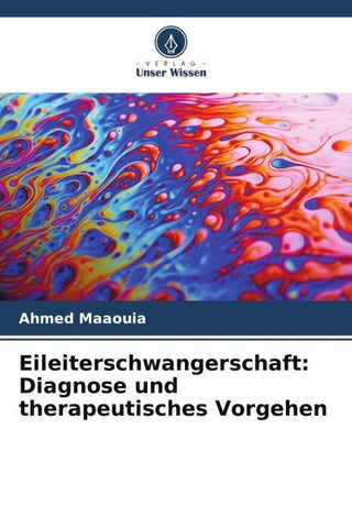 Eileiterschwangerschaft: Diagnose und therapeutisches Vorgehen