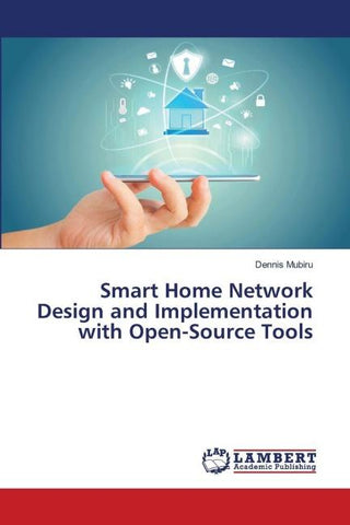 Smart Home Network Design and Implementation with Open-Source Tools