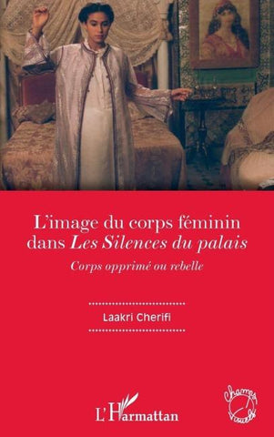 L'image du corps féminin dans "Les Silences du palais"