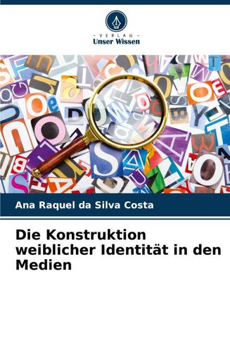 Die Konstruktion weiblicher Identität in den Medien