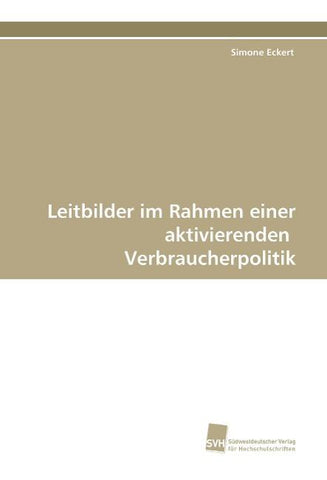 Leitbilder im Rahmen einer aktivierenden Verbraucherpolitik