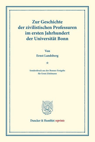 Zur Geschichte der zivilistischen Professuren im ersten Jahrhundert der Universität Bonn.