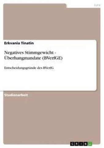 Negatives Stimmgewicht - Überhangmandate (BVerfGE)