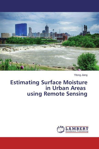 Estimating Surface Moisture in Urban Areas using Remote Sensing
