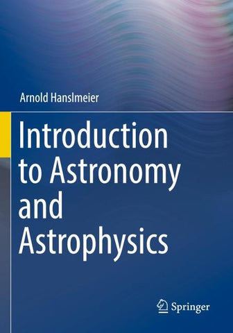 Introduction to Astronomy and Astrophysics