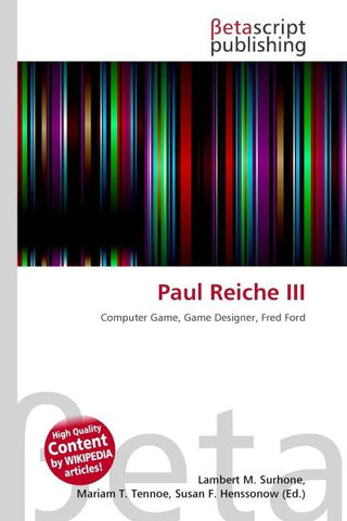 Paul Reiche III