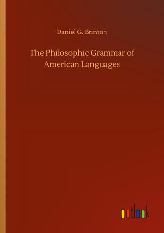 The Philosophic Grammar of American Languages