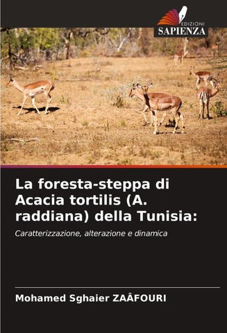 La foresta-steppa di Acacia tortilis (A. raddiana) della Tunisia: