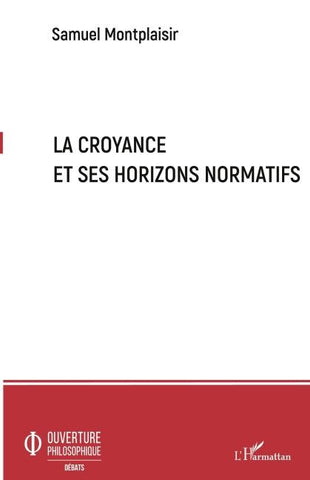La croyance et ses horizons normatifs