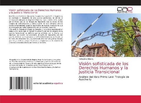 Visión sofisticada de los Derechos Humanos y la Justicia Transicional
