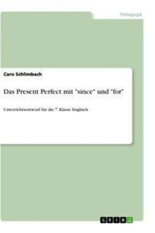 Das Present Perfect mit "since" und "for"