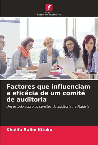 Factores que influenciam a eficácia de um comité de auditoria