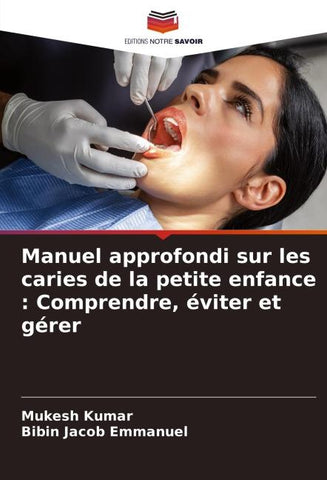 Manuel approfondi sur les caries de la petite enfance : Comprendre, éviter et gérer