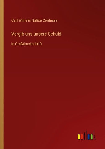 Vergib uns unsere Schuld