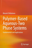 Polymer-Based Aqueous-Two Phase Systems