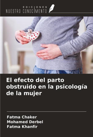 El efecto del parto obstruido en la psicología de la mujer