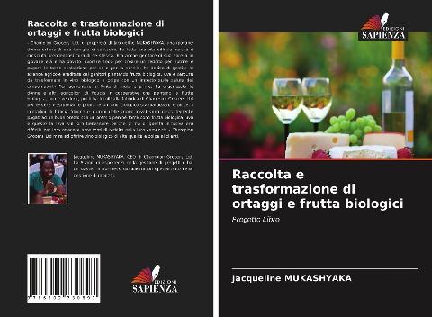 Raccolta e trasformazione di ortaggi e frutta biologici