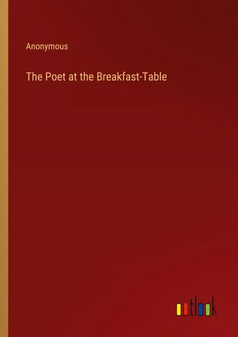 The Poet at the Breakfast-Table