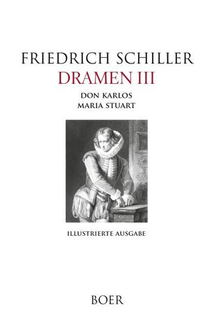 Dramen III - Don Karlos - Maria Stuart