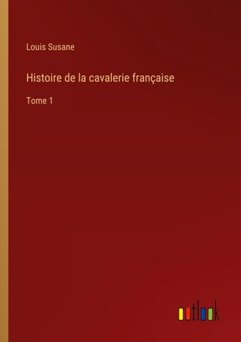 Histoire de la cavalerie française