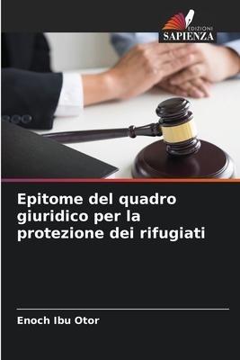 Epitome del quadro giuridico per la protezione dei rifugiati