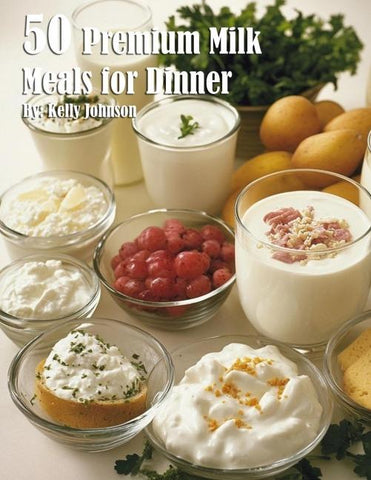 50 Premium Milk Meals for Dinner