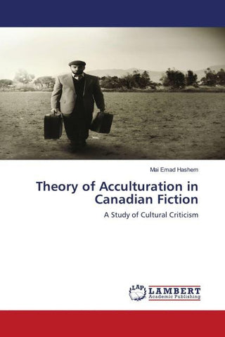 Theory of Acculturation in Canadian Fiction