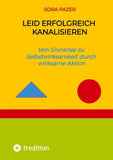 Leid erfolgreich kanalisieren
