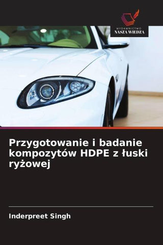 Przygotowanie i badanie kompozytów HDPE z ¿uski ry¿owej