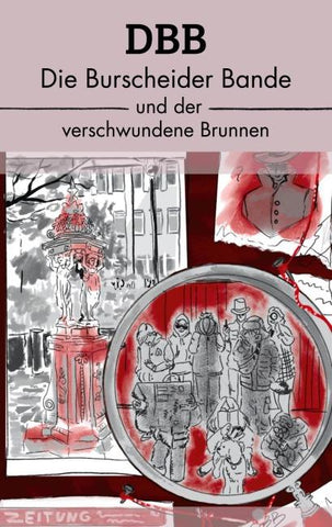 DBB - Die Burscheider Bande & der verschwundene Brunnen
