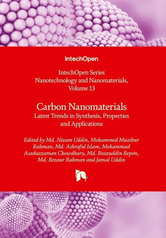 Carbon Nanomaterials - Latest Trends in Synthesis, Properties and Applications