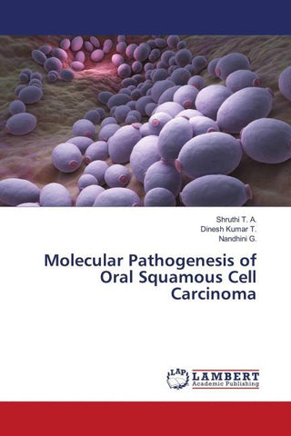 Molecular Pathogenesis of Oral Squamous Cell Carcinoma