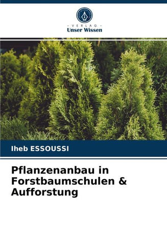 Pflanzenanbau in Forstbaumschulen & Aufforstung