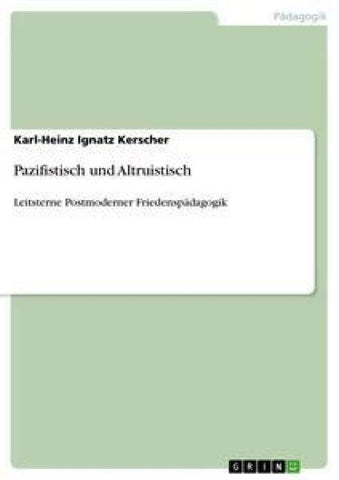 Pazifistisch und Altruistisch
