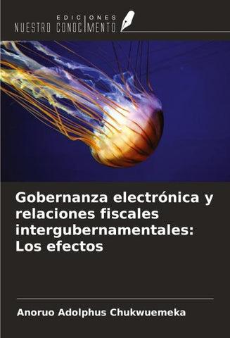 Gobernanza electrónica y relaciones fiscales intergubernamentales: Los efectos