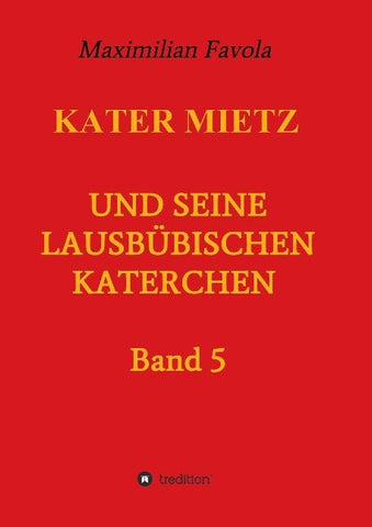 Kater Mietz und seine lausbübischen Katerchen