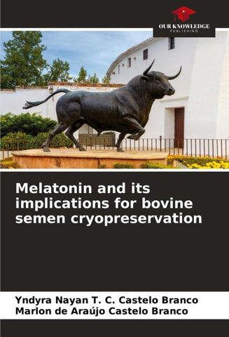 Melatonin and its implications for bovine semen cryopreservation