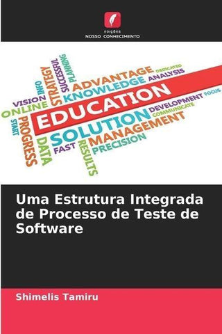 Uma Estrutura Integrada de Processo de Teste de Software